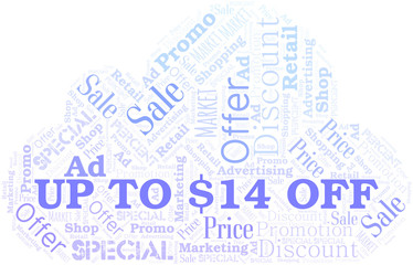 Obraz premium Up To $14 Off word cloud. Wordcloud made with text only.