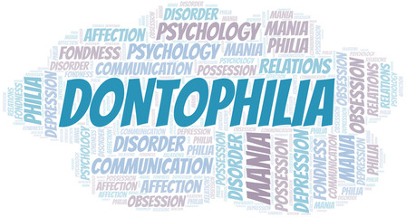 Dontophilia word cloud. Type of Philia.