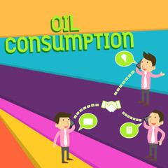 Handwriting text Oil Consumption. Concept meaning This entry is the total oil consumed in barrels per day Businessmen Coworkers Conference Call Conversation Discussion Mobile Phones.