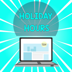 Handwriting text writing Holiday Hours. Concept meaning employee receives twice their normal pay for all hours Open Modern Laptop Switched On with Website Homepage on Screen Web Search.