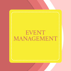 Word writing text Event Management. Business photo showcasing creation and development of large scale actions festivals Dashed Stipple Line Blank Square Colored Cutout Frame Bright Background