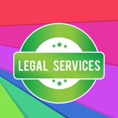 Text sign showing Legal Services. Business photo showcasing Providing access to justice Fair trial Law equality Colored Round Shape Label Badge Stars Blank Rectangular Text Box Award