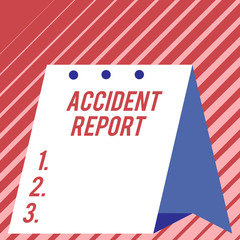 Text sign showing Accident Report. Business photo showcasing A form that is filled out record details of an unusual event Modern fresh and simple design of calendar using hard folded paper material