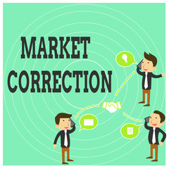 Conceptual hand writing showing Market Correction. Concept meaning When prices fall 10 percent from the 52 week high Businessmen Coworker Conference Call Discussion Mobile Phone