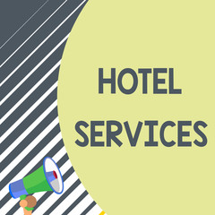 Writing note showing Hotel Services. Business concept for Facilities Amenities of an accommodation and lodging house Old design of speaking trumpet loudspeaker for talking to audience