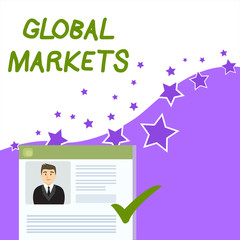 Text sign showing Global Markets. Business photo showcasing Trading goods and services in all the countries of the world Curriculum Vitae Resume of Young Male Candidate Marked by Colored Checkmark