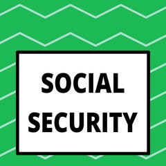 Writing note showing Social Security. Business concept for assistance from state showing with inadequate or no income Big square background inside one thick bold black outline frame