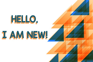 Conceptual hand writing showing Hello I Am New. Concept meaning introducing oneself in a group as fresh worker or student Orange Blue Triangles Overlapping Concentric with Right