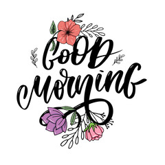 Good Morning lettering text slogan calligraphy black
