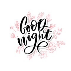 Good Night. Hand drawn typography poster. T shirt hand lettered calligraphic design. Inspirational vector typography slogan