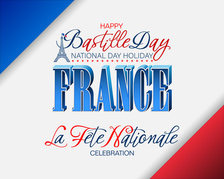 Holiday design, background with handwriting and 3d texts and Eiffel tower shape on national flag colors for Fourteenth of July, Bastille day, France National holiday, celebration