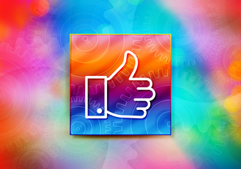 Thumbs up like icon abstract colorful background bokeh design illustration