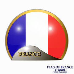 Made in France sticker. Banner illustration with flag. Bright sticker with flag of France. Happy France day button. Background with french flag. Vector illustration.