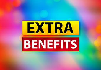Extra Benefits Abstract Colorful Background Bokeh Design Illustration