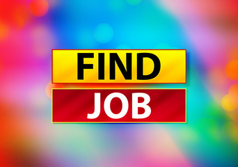 Find Job Abstract Colorful Background Bokeh Design Illustration