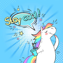 Pop art magic unicorn and speech bubble with Stay cool!