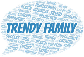 Trendy Family word cloud. Wordcloud made with text only.