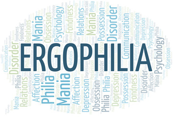 Ergophilia word cloud. Type of Philia.