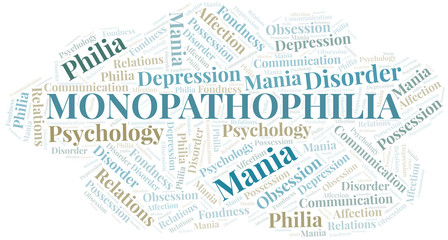 Monopathophilia word cloud. Type of Philia.