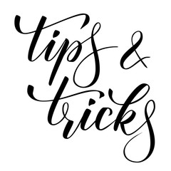 Handwritten modern brush calligraphy Tips and Tricks isolated on white. Vector illustration.