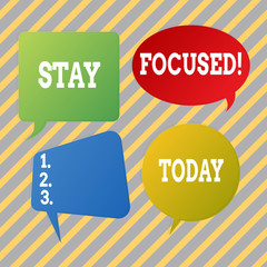 Text sign showing Stay Focused. Business photo text Maintain Focus Inspirational Thinking