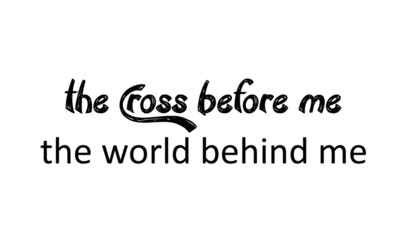 Christian faith, typography for print or use as poster, card, flyer  or T shirt
