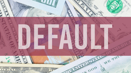 Background of dollar bills with word default