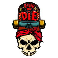 Ride or die. Skull with skateboard. Design element for logo, label, sign, pin,poster, t shirt. Vector illustration