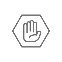 Obraz premium Hand in hexagon, do not touch, no sign allowed line icon.