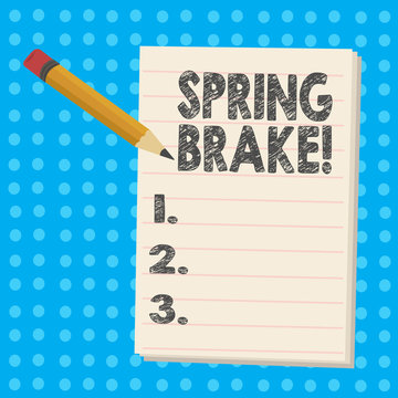 Handwriting text Spring Brake. Conceptual photo Easter week School vacation for students Party Relax Leisure