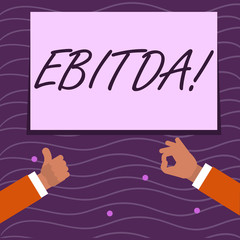Text sign showing Ebitda. Business photo showcasing Earnings Before Interest Taxes Depreciation Amortization Abbreviation Two Businessmen Hands Gesturing the Thumbs Up and Okay Sign for Promotion