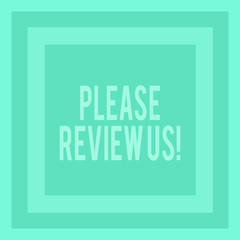 Writing note showing Please Review Us. Business concept for situation or system is formal examination by showing authority Concentric Squares in Green Geometric Shape with Triple Layer Frame