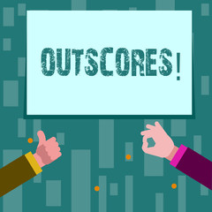 Writing note showing Outscores. Business photo showcasing Score more point than others Examination Tests running Health care Two Businessmen Hands Gesturing the Thumbs Up and Okay Sign.