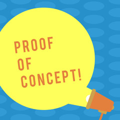 Word writing text Proof Of Concept. Business concept for evidence typically deriving from experiment or project Blank Round Color Speech Bubble Coming Out of Megaphone for Announcement.