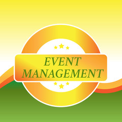 Writing note showing Event Management. Business photo showcasing creation and development of large scale actions festivals Colored Round Shape Label Badge Stars Blank Rectangular Text Box Award.