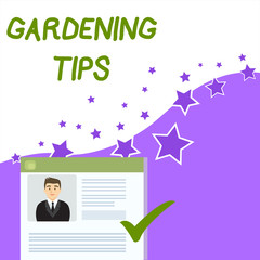 Text sign showing Gardening Tips. Conceptual photo Proper Practices in growing crops Botanical Approach Curriculum Vitae Resume of Young Male Candidate Marked by Colored Checkmark.