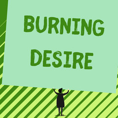 Word writing text Burning Desire. Business concept for Extremely interested in something Wanted it very much Man stands in back view under huge empty blank big tilted rectangle board.