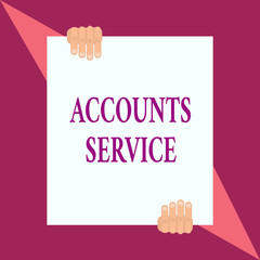 Conceptual hand writing showing Accounts Service. Business photo showcasing accessing list of user profiles and information linked Two hands hold one big white paper placed on top and bottom.