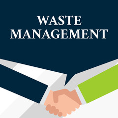Conceptual hand writing showing Waste Management. Concept meaning actions required analysisage rubbish inception to final disposal Two men hands shaking showing a deal sharing speech bubble