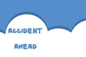 Writing note showing Accident Ahead. Business concept for Unfortunate event Be Prepared Detour Avoid tailgating Half cloud blue sky landscape Seamless cloudy pattern Abstract