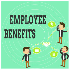 Conceptual hand writing showing Employee Benefits. Concept meaning Indirect and noncash compensation paid to an employee Businessmen Coworker Conference Call Discussion Mobile Phone