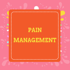 Naklejka premium Writing note showing Pain Management. Business concept for a branch of medicine employing an interdisciplinary approach Dashed Stipple Line Blank Square Colored Cutout Frame Bright Background