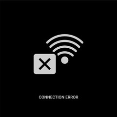 white connection error vector icon on black background. modern flat connection error from internet security and concept vector sign symbol can be use for web, mobile and logo.