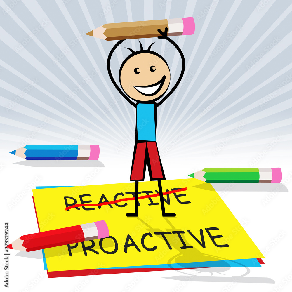 Poster proactive vs reactive note representing taking aggressive initiative or reacting - 3d illustration