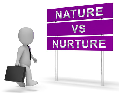 Nature Vs Nurture Sign Means Theory Of Natural Intelligence Against Development - 3d Illustration
