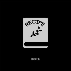 white recipe vector icon on black background. modern flat recipe from kitchen concept vector sign symbol can be use for web, mobile and logo.