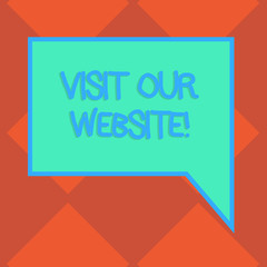 Handwriting text Visit Our Website. Conceptual photo Invitation Watch web page Link to Homepage Blog Internet Blank Rectangular Color Speech Bubble with Border photo Right Hand