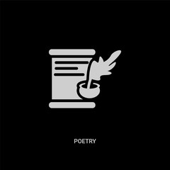 white poetry vector icon on black background. modern flat poetry from museum concept vector sign symbol can be use for web, mobile and logo.