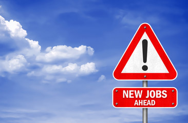 New Jobs ahead - road sign message