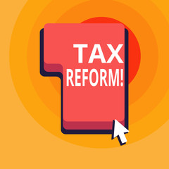Conceptual hand writing showing Tax Reform. Concept meaning process of changing way taxes are collected by government Direction to Press or Click Command Key with Arrow Cursor